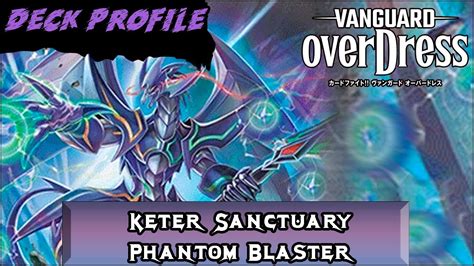 Cardfight Overdress Keter Sanctuary Phantom Blaster Deck Profile D