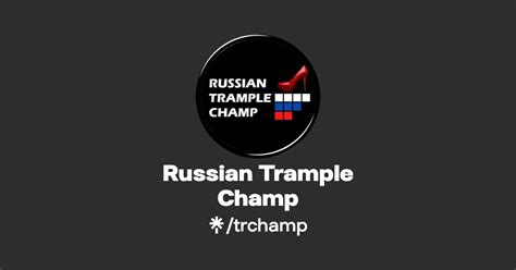 Russian Trample Championship Twitter Instagram Facebook Linktree