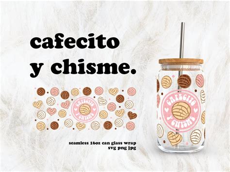 Cafecito Y Chisme Svg For Uv Dtf 16oz Can Glass Wrap Digital Download