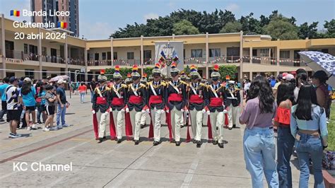 Banda Liceo Guatemala Presentaci N Abril Youtube