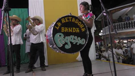 La Retadora Banda Pegasso De Cochiscoatitla Atlapexco Hgo S Lo Xitos