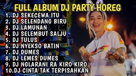 DJ SEKECEWA ITU X SELENDANG BIRU FULL ALBUM DJ JAWA TERBARU VIRAL