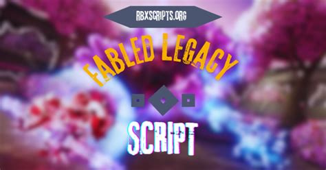 Fabled Legacy Script Rbx Scripts