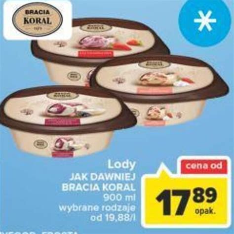 Promocja Bracia Koral Lody Jak Dawniej Ml W Carrefour