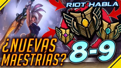 Riot HABLA Nueva MAESTRÍA 8 y 9 Cómo GANAR MÁS PARTIDAS Noticias