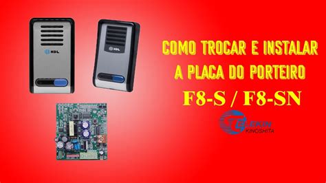 Como Trocar E Instalar A Placa Do Porteiro Interfone F8 S E F8 SN Da