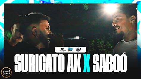 Suricato Ak X Sabo Segunda Fase Bsn Aniversario Ano Youtube