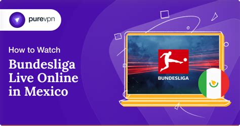 How to Watch Bundesliga in Mexico