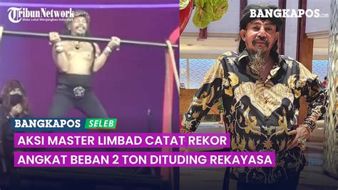 Aksi Kontroversial Master Limbad Catat Rekor Angkat Beban 2 Ton