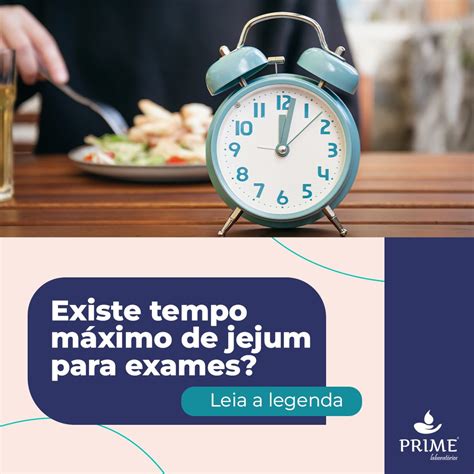 Existe Tempo M Ximo De Jejum Para Exames Prime Laborat Rio