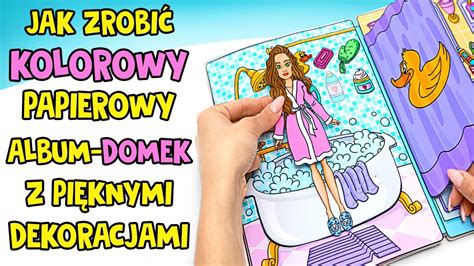 Wspania Y Papierowy Domek Dla Lalek W Albumie Diy Zabawne I Atwe