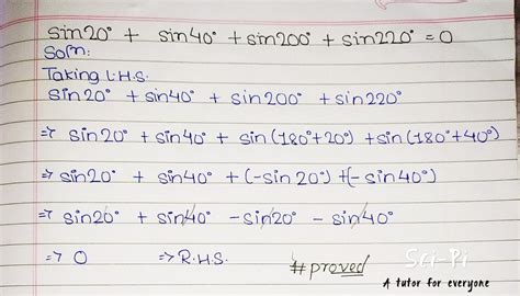 sin20° + sin40° + sin200° + sin220° = 0 | Prove | Trigonometric Values | Sci-Pi