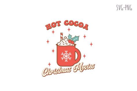 Hot Cocoa Christmas Movies Retro Graphic By Truthkeep Creative Fabrica