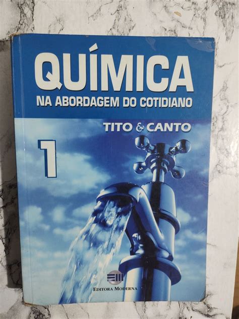 Qu Mica Na Abordagem Do Cotidiano Tito E Canto Edi O