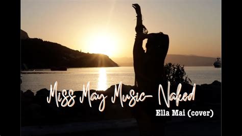 Miss May Music Naked Ella Mai Cover YouTube