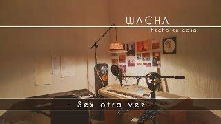 Wacha Sex Otra Vez Lyrics Meaning Lyreka