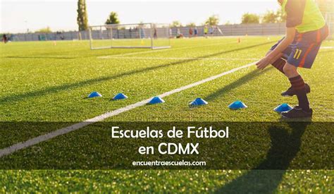 Mejores Escuelas De F Tbol En Cdmx