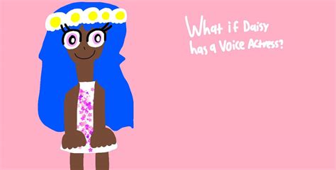 What if Daisy has a Voice Actress? by IsabelleLeBron2006 on DeviantArt