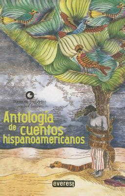 Antolog A De Cuentos Hispanoamericanos By Andrada Carmen Goodreads