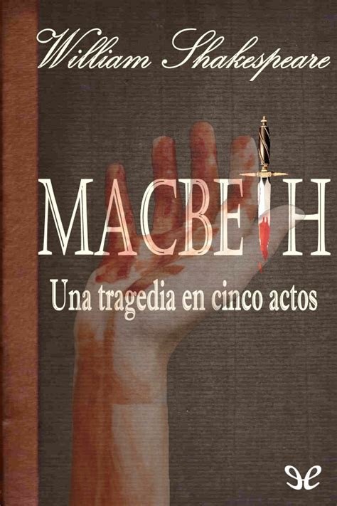 Macbeth Una Tragedia En Cinco Actos Telegraph