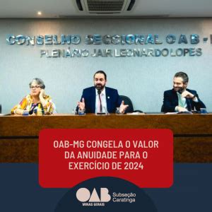 OAB MG congela o valor da anuidade para o exercício de 2024 OAB Caratinga