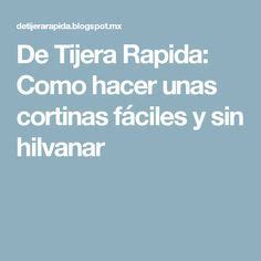 De Tijera Rapida Como Hacer Unas Cortinas F Ciles Y Sin Hilvanar