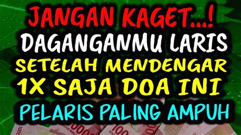 Jangan Kaget Daganganmu Laris Setelah Dengarkan Ayat Ini X Saja