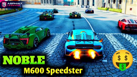 NOBLE CAR M600 SPEEDSTER NOBLE M600 SPEEDSTER ASPHALT 9 LEGEND S