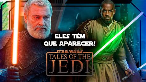 Star Wars Hist Rias Dos Jedi Jedi Que Deveriam Aparecer Na