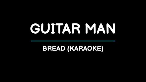 Guitar Man Bread Karaoke Youtube