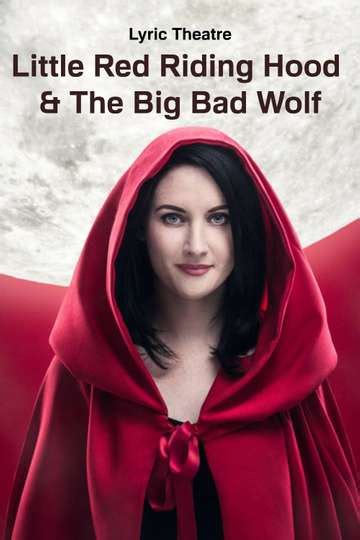 Little Red Riding Hood And The Big Bad Wolf Cast Reviews Trailers