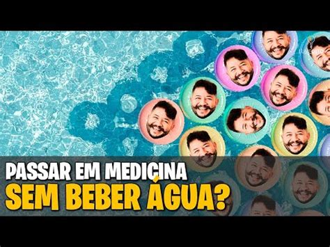 Como Passar Em Medicina Pelo Enem Sem Beber Gua Os Exerc Cios De