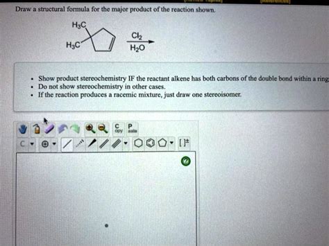 SOLVED Draw Structural Formula For The Major Product Of The Reaction