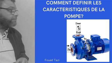 Video N Comment Definir Les Caracteristiques D Une Pompe Centrifuge