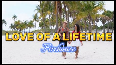 Love Of A Lifetimecover Song Firehouse Youtube