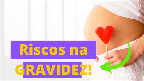 Riscos Na Gravidez Quais As Gravidez De Alto Risco Youtube