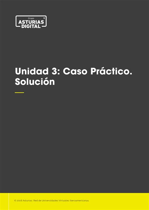 caso práctico unidad 2 1 Unidad 3 Caso Práctico Solución 201 6