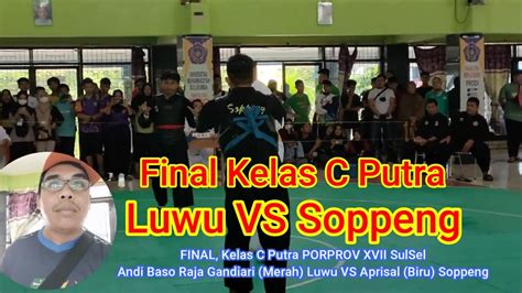 Porprov Xvii Sulsel Final Andi Baso Raja Luwu Vs Aprisal