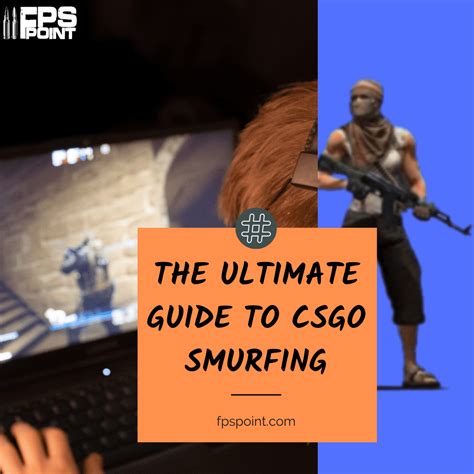 The Ultimate Guide To Csgo Smurfing Fpspoint