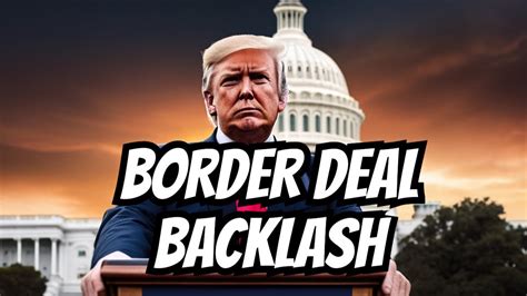 Trump Criticizes Bipartisan Border Deal What You Need To Know Youtube