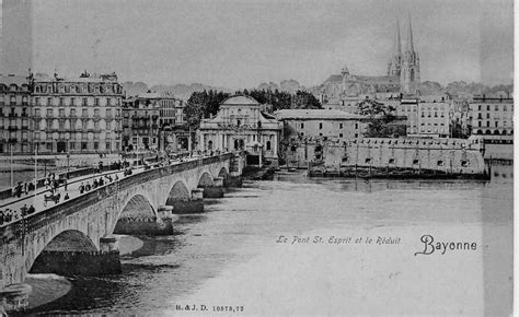 Bayonne Le Pont St Esprit Et Le R Duit Carte Postale Ancienne Et