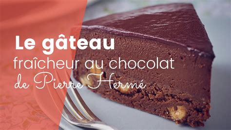 La Recette Du G Teau Fra Cheur Au Chocolat De Pierre Herm Youtube