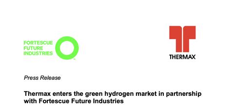 Thermax Enters The Green Hydrogen Market In Partnership With Fortescue