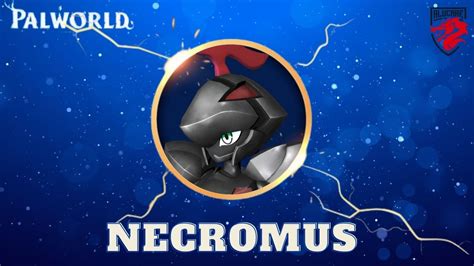 Necromus Palworld Location Guide Statistics And Skills Alucare