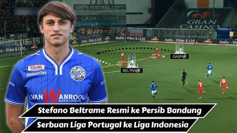 Stefano Beltrame Resmi Ke Persib Bandung Eksodus Pemain Dari Liga