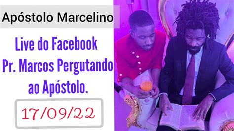 Live Do Facebook Pr Marcos Perguntando Ao Ap Stolo Marcelino M Rio