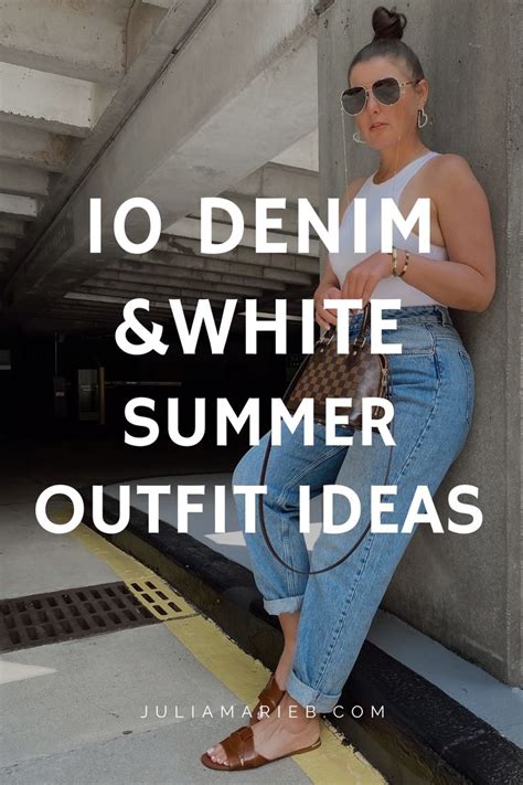 Denim White Summer Outfit Ideas Sunday Outfit Summer Sunday