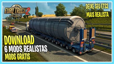 Pack 6 Mods Realistas Para Euro Truck Simulator 2 Youtube