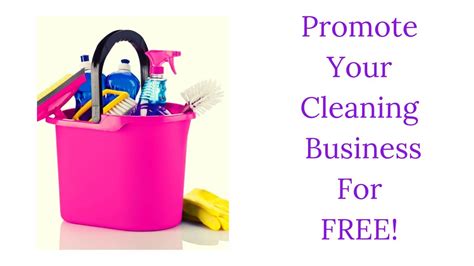 Promote Your Cleaning Business For Free Take On More Clients And Make