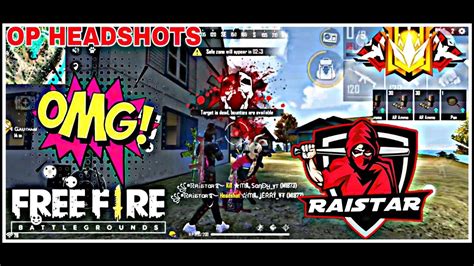 FREE FIRE RANKED OP HEADSHOTS RAISTAR YouTube